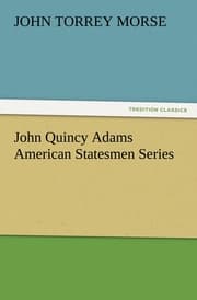 Cover von John Quincy Adams American Statesmen Series