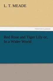 Cover von Red Rose and Tiger Lily or, In a Wider World
