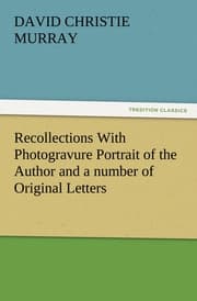Cover von Recollections With Photogravure Portrait of the Author and a number of Original Letters, of which one by George Meredith and another by Robert Louis Stevenson are reproduced in facsimile