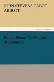 Cover von Daniel Boone The Pioneer of Kentucky
