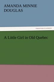 Cover von A Little Girl in Old Quebec
