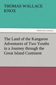 Cover von The Land of the Kangaroo Adventures of Two Youths in a Journey through the Great Island Continent