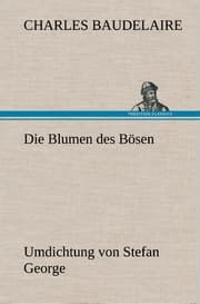 Cover von Die Blumen des Bösen.Umdichtung von Stefan George