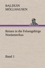 Cover von Reisen in die Felsengebirge Nordamerikas - Band 1