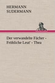 Cover von Der verwandelte Fächer - Fröhliche Leut' - Thea
