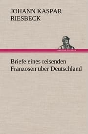 Cover von Briefe eines reisenden Franzosen über Deutschland