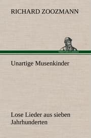 Cover von Unartige Musenkinder.Lose Lieder aus sieben Jahrhunderten