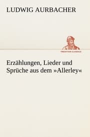 Cover von Erzählungen, Lieder und Sprüche aus dem 'Allerley'