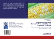 Cover von The Determinants of Domestic Price Volatility for Cereals in Ethiopia