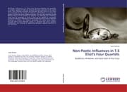 Cover von Non-Poetic Influences in T.S Eliot's Four Quartets