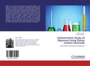 Cover von Voltammetric Study of Dipyrone Using Glassy Carbon Electrode