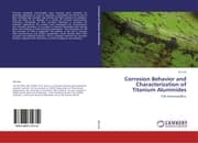 Cover von Corrosion Behavior and Characterization of Titanium Aluminides