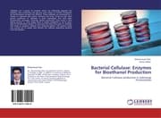 Cover von Bacterial Cellulase: Enzymes for Bioethanol Production