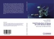 Cover von Cold Production of Heavy Oil with Bottom Water