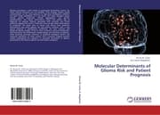 Cover von Molecular Determinants of Glioma Risk and Patient Prognosis