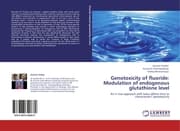 Cover von Genotoxicity of fluoride: Modulation of endogenous glutathione level