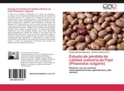 Cover von Estudio de pérdida de calidad culinaria de frijol (Phaseolus vulgaris)