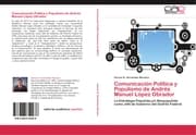 Cover von Comunicación Política y Populismo de Andrés Manuel López Obrador