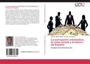 Cover von La corrupción urbanística, la crisis actual y el atraso de España