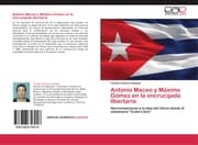 Cover von Antonio Maceo y Máximo Gómez en la encrucijada libertaria
