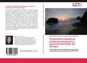 Cover von Control de calidad en producto pesquero y acuícola del Golfo de Nicoya