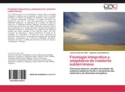 Cover von Fisiología integrativa y adaptativa de roedores subterráneos