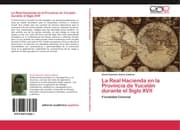 Cover von La Real Hacienda en la Provincia de Yucatán durante el Siglo XVII