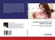 Cover von Condemning women and babies to graves