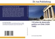 Cover von 110 años de desarrollo político en Chile (1830-1940)