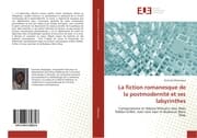 Cover von La fiction romanesque de la postmodernité et ses labyrinthes