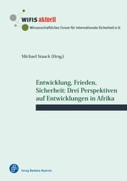 Cover von Entwicklung, Frieden, Sicherheit: Drei Perspektiven auf Entwicklungen in Afrika