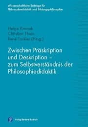 Cover von Zwischen Präskription und Deskription - zum Selbstverständnis der Philosophiedidaktik