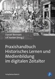 Cover von Praxishandbuch Historisches Lernen und Medienbildung im digitalen Zeitalter