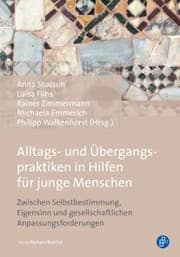 Cover von Alltags- und Übergangspraktiken in Hilfen für junge Menschen