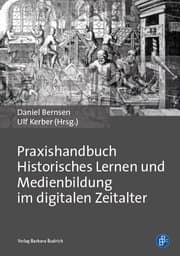 Cover von Praxishandbuch Historisches Lernen und Medienbildung im digitalen Zeitalter