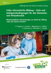 Cover von Frühe informatische Bildung - Ziele und Gelingensbedingungen für den Elementar- und Primarbereich