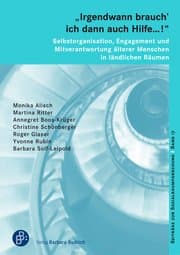 Cover von Irgendwann brauch' ich dann auch Hilfe ! - Selbstorganisation, Engagement und Mitverantwortung älterer Menschen in ländlichen Räumen
