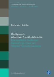 Cover von Die Dynamik subjektiver Krankheitstheorien