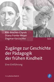 Cover von Zugänge zur Geschichte der Pädagogik der frühen Kindheit 1