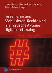 Cover von Inszenieren und Mobilisieren: Rechte und islamistische Akteure digital und analog