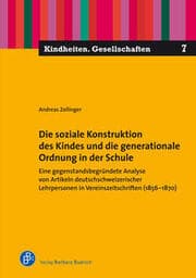 Cover von Die soziale Konstruktion des Kindes und die generationale Ordnung in der Schule