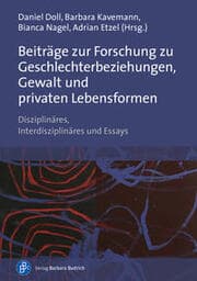 Cover von Beiträge zur Forschung zu Geschlechterbeziehungen, Gewalt und privaten Lebensformen