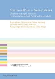 Cover von Grenzen auflösen - Grenzen ziehen