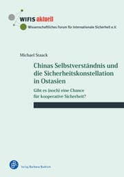 Cover von Chinas Selbstverständnis und die Sicherheitskonstellation in Ostasien