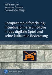 Cover von Computerspielforschung: Interdisziplinäre Einblicke in das digitale Spiel und seine kulturelle Bedeutung