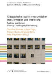 Cover von Pädagogische Institutionen zwischen Transformation und Tradierung