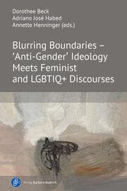 Cover von Blurring Boundaries - 'Anti-Gender' Ideology Meets Feminist and LGBTIQ+ Discourses