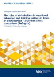 Cover von The roles of stakeholders in vocational education and training systems in times of digitalisation - a German-Swiss comparison (RADigital)