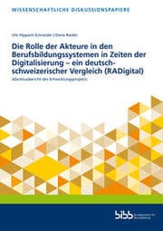 Cover von Die Rolle der Akteure in den Berufsbildungssystemen in Zeiten der Digitalisierung - ein deutsch-schweizerischer Vergleich (RADigital)