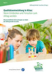 Cover von Qualitätsentwicklung in Kitas: Wenn Entdecken und Forschen zum Alltag werden